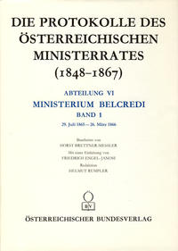 Die Protokolle des österreichischen Ministerrates 1848?1867. Abteilung VI: Das Ministerium Belcredi, Band 1