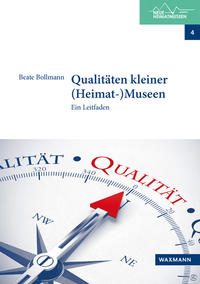 Qualitäten kleiner (Heimat-)Museen