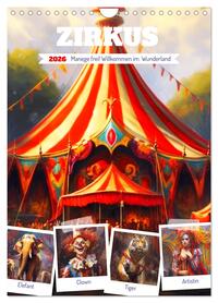 Zirkus. Manege frei! Willkommen im nostalgischen Wunderland (Wandkalender 2026 DIN A4 hoch), CALVENDO Monatskalender