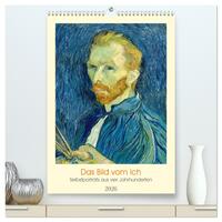 Das Bild vom Ich - Selbstporträts aus vier Jahrhunderten (hochwertiger Premium Wandkalender 2026 DIN A2 hoch), Kunstdruck in Hochglanz