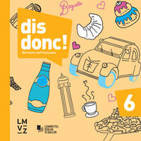 dis donc! 6 / Hörtexte und Chansons