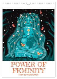 POWER OF FEMINITY - Kraft der Weiblichkeit (Wandkalender 2025 DIN A4 hoch), CALVENDO Monatskalender