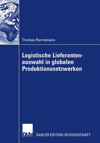 Logistische Lieferantenauswahl in globalen Produktionsnetzwerken