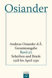 Gesamtausgabe / Schriften und Briefe 1528 bis April 1530
