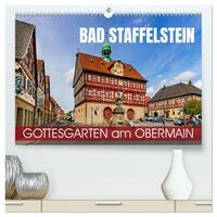Bad Staffelstein - Gottesgarten am Obermain (hochwertiger Premium Wandkalender 2026 DIN A2 quer), Kunstdruck in Hochglanz