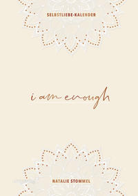 »I am enough« – Mein Selbstliebe-Kalender