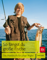So fängst du große Fische