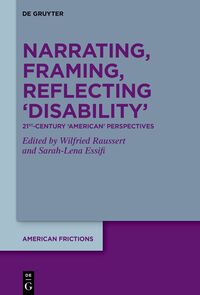 Narrating, Framing, Reflecting ‘Disability’