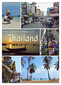 Das bunte Leben in Thailand (Wandkalender 2025 DIN A3 hoch), CALVENDO Monatskalender