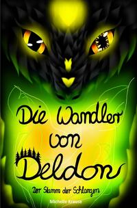Die Wandler von Deldon / Die Wandler von Deldon 2: Der Stamm der Schlangen