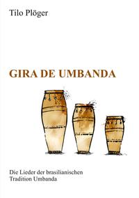 Gira de Umbanda — Die Lieder der brasilianischen Tradition Umbanda