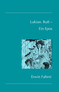 Lukian. Ruft – Ein Epos