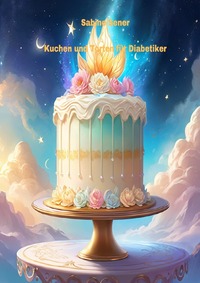 Kuchen und Torten für Diabetiker