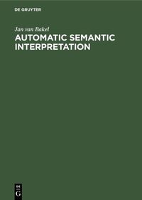 Automatic Semantic Interpretation