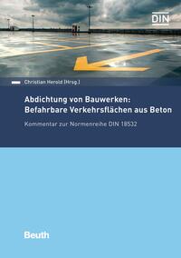 Abdichtung von Bauwerken: Befahrbare Verkehrsflächen aus Beton - Buch mit E-Book
