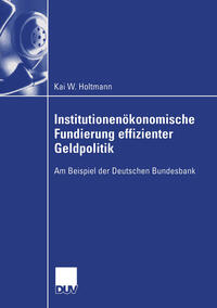 Vorderes Coverbild Institutionenökonomische Fundierung effizienter Geldpolitik