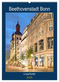 Beethovenstadt Bonn (Wandkalender 2026 DIN A2 hoch), CALVENDO Monatskalender