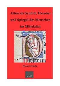 Affen als Symbol, Haustier und Spiegel des Menschen im Mittelalter