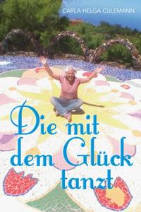 Die mit dem Glück tanzt