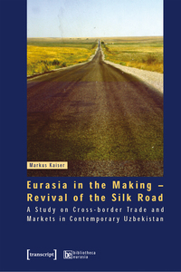 Eurasia in the Making – Revival of the Silk Road