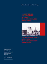 Sowjetisches Speziallager Nr. 7 /Nr. 1 in Sachsenhausen (1945–1950) /Soviet Special Camp Nr. 7 /Nr. 1 in Sachsenhausen (1945–1950)