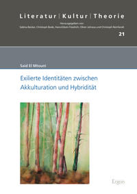 Exilierte Identitäten zwischen Akkulturation und Hybridität