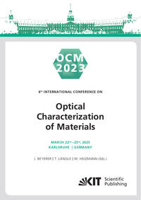OCM 2023 - 6th International Conference on Optical Characterization of Materials, March 22nd – 23rd, 2023, Karlsruhe, Germany : Conference Proceedings