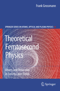 Theoretical Femtosecond Physics