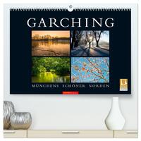 GARCHING - Münchens schöner Norden (hochwertiger Premium Wandkalender 2025 DIN A2 quer), Kunstdruck in Hochglanz