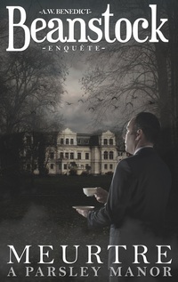 Beanstock enquête - Meurtre à Parsley Manor (1) - Un cosy mystery