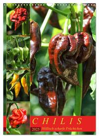 Vorderes Coverbild Chilis - Höllisch scharfe Früchtchen (Wandkalender 2025 DIN A3 hoch), CALVENDO Monatskalender