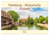 Nürnberg - Historische Altstadt (Wandkalender 2026 DIN A2 quer), CALVENDO Monatskalender