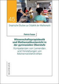 Wissenschaftspropädeutik und Mathematikunterricht in der gymnasialen Oberstufe