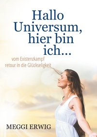Hallo Universum, hier bin ich ...