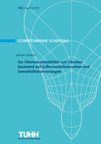 Zur Überwasserstabilität von Ubooten basierend auf Außenmodellversuchen und Seeverhaltensrechnungen