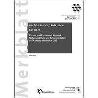Merkblatt Fliesen und Platten aus Keramik, Naturwerkstein und Betonwerkstein auf Gussasphaltestrich (AS)