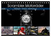 Scrambler Motorräder Individuell - Stylisch - Abenteuerlich (Tischkalender 2026 DIN A5 quer), CALVENDO Monatskalender
