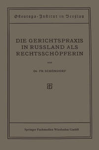 Die Gerichtspraxis in Russland als Rechtsschöpferin
