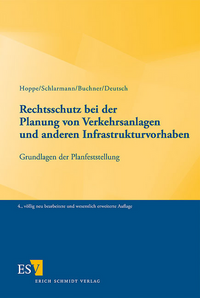 Rechtsschutz bei der Planung von Verkehrsanlagen und anderen Infrastrukturvorhaben
