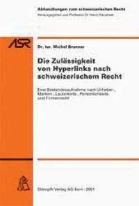 Die Zulässigkeit von Hyperlinks nach schweizerischem Recht