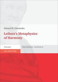 Leibniz’s Metaphysics of Harmony