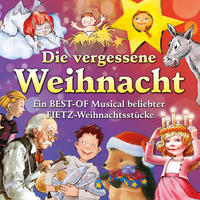 Die vergessene Weihnacht - Ein Best Of Musical beliebter Fietz Weihnachtsstücke