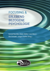 Focusing & Erlebensbezogene Psychologie