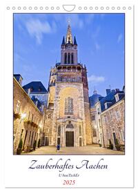Vorderes Coverbild Zauberhaftes Aachen (Wandkalender 2025 DIN A4 hoch), CALVENDO Monatskalender