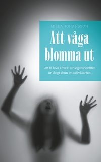 Att våga blomma ut