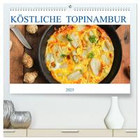 Vorderes Coverbild Köstliche Topinambur (hochwertiger Premium Wandkalender 2025 DIN A2 quer), Kunstdruck in Hochglanz