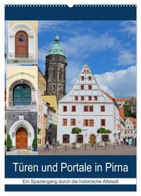 Türen und Portale in Pirna (Wandkalender 2026 DIN A2 hoch), CALVENDO Monatskalender