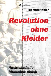 Revolution ohne Kleider