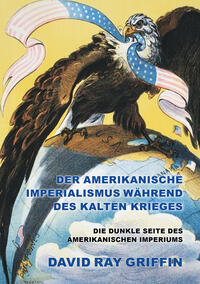 Der amerikanische Imperialismus während des Kalten Krieges