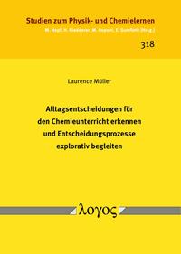 Vorderes Coverbild Alltagsentscheidungen für den Chemieunterricht erkennen und Entscheidungsprozesse explorativ begleiten